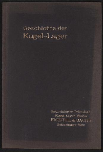 Fichtel u. Sachs Geschichte der Kugel-Lager Broschüre 1914
