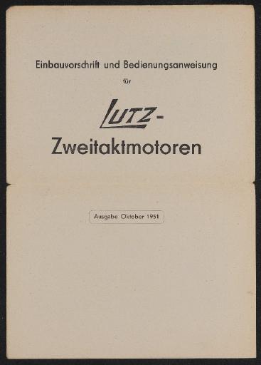 Lutz-Zweitaktmotoren Einbauvorschrift und Bedienungsanweisung Bedienungsanleitung 1951